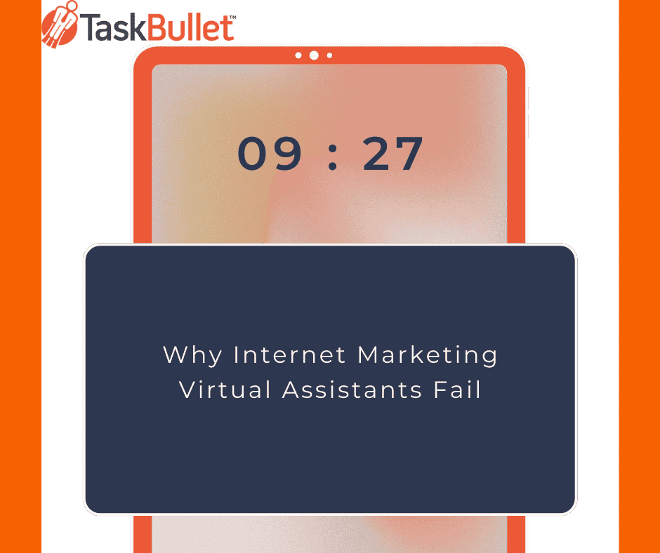 Why Internet Marketing Virtual Assistants Fail