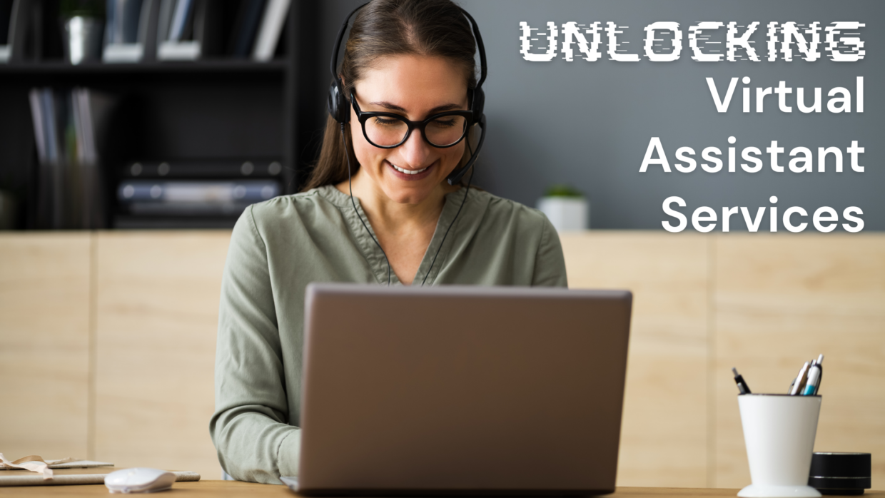 Unlocking Success with Virtual Assistant Services