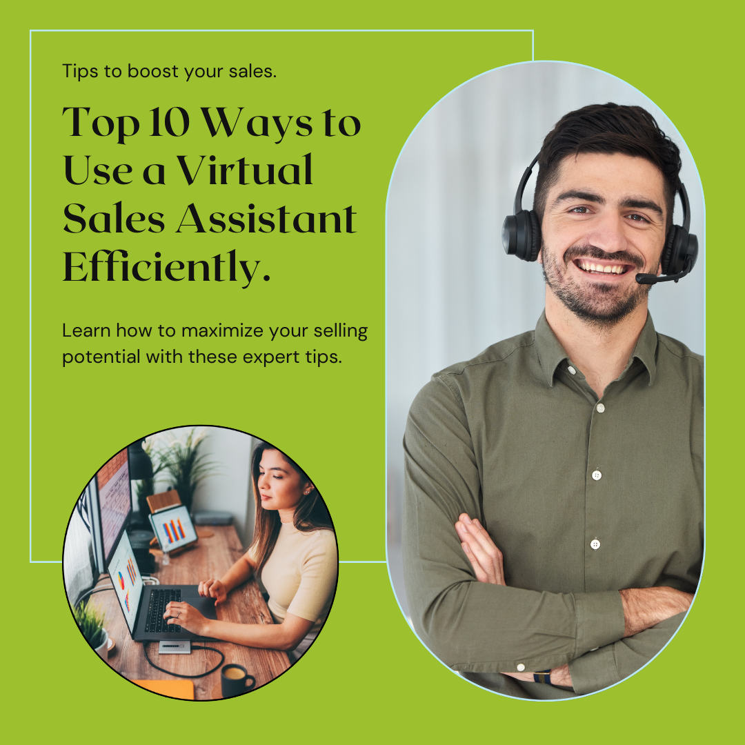 Top Ten Most Efficient Ways To Use A Virtual Sales Assistant To Boost Your Sales