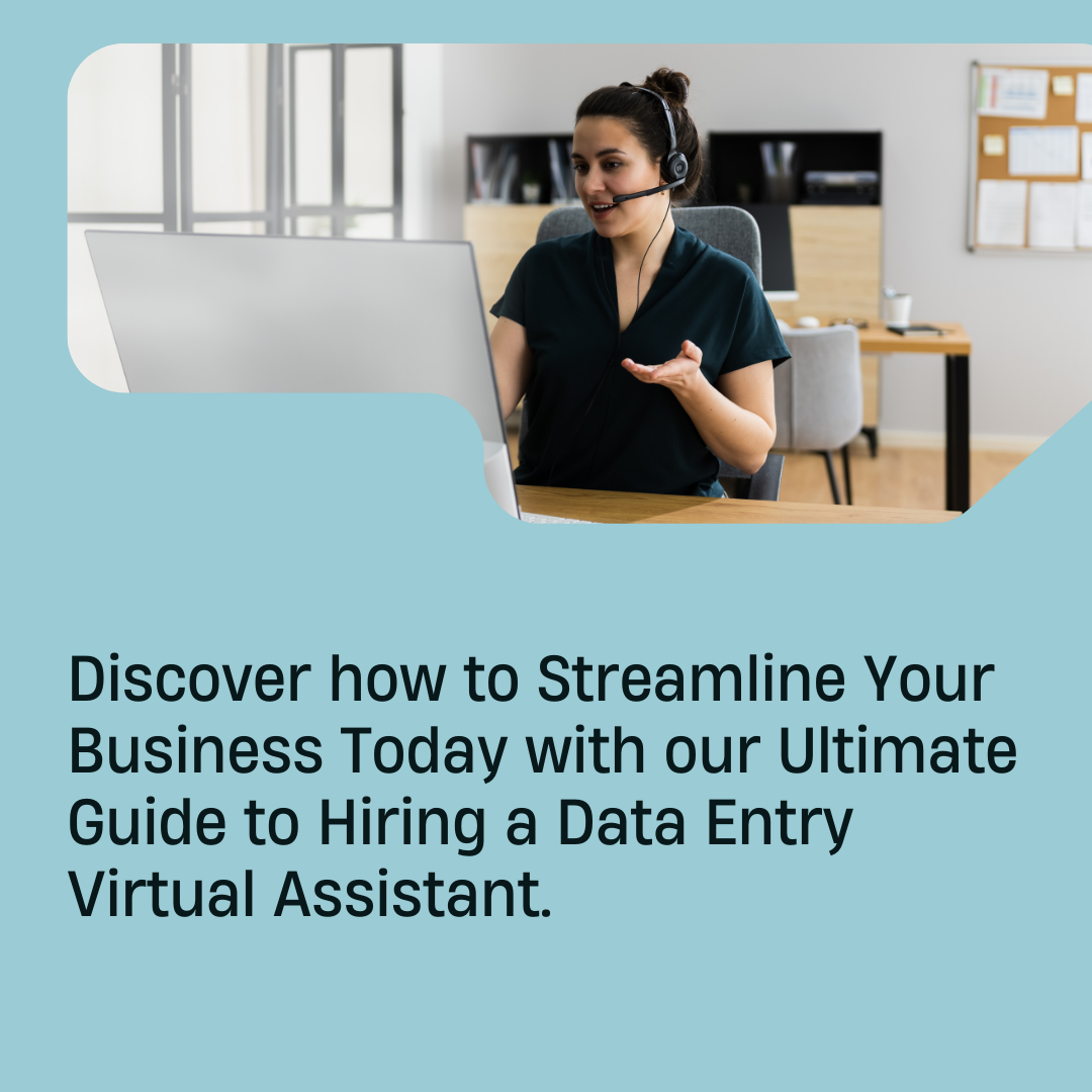 The Ultimate Guide to Hiring a Data Entry Virtual Assistant