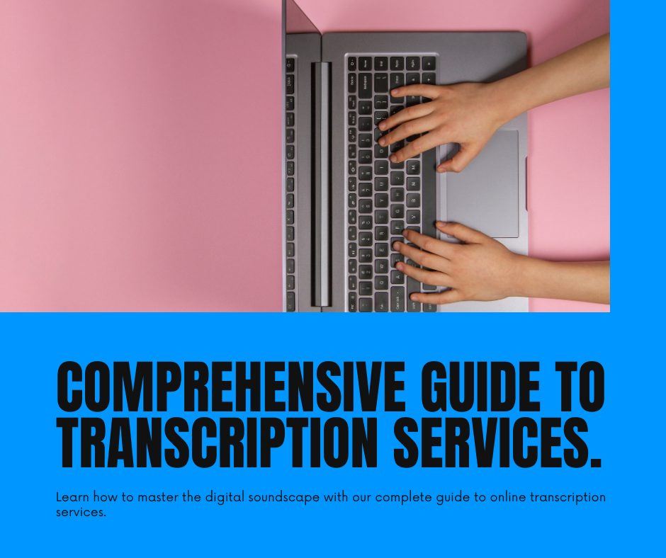Mastering the Digital Soundscape: A Comprehensive Guide to Online Transcription Services