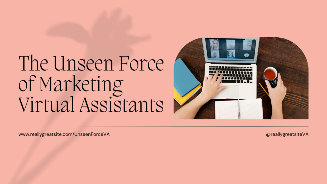 Empowering Your Business: The Unseen Force of Marketing Virtual Assistants