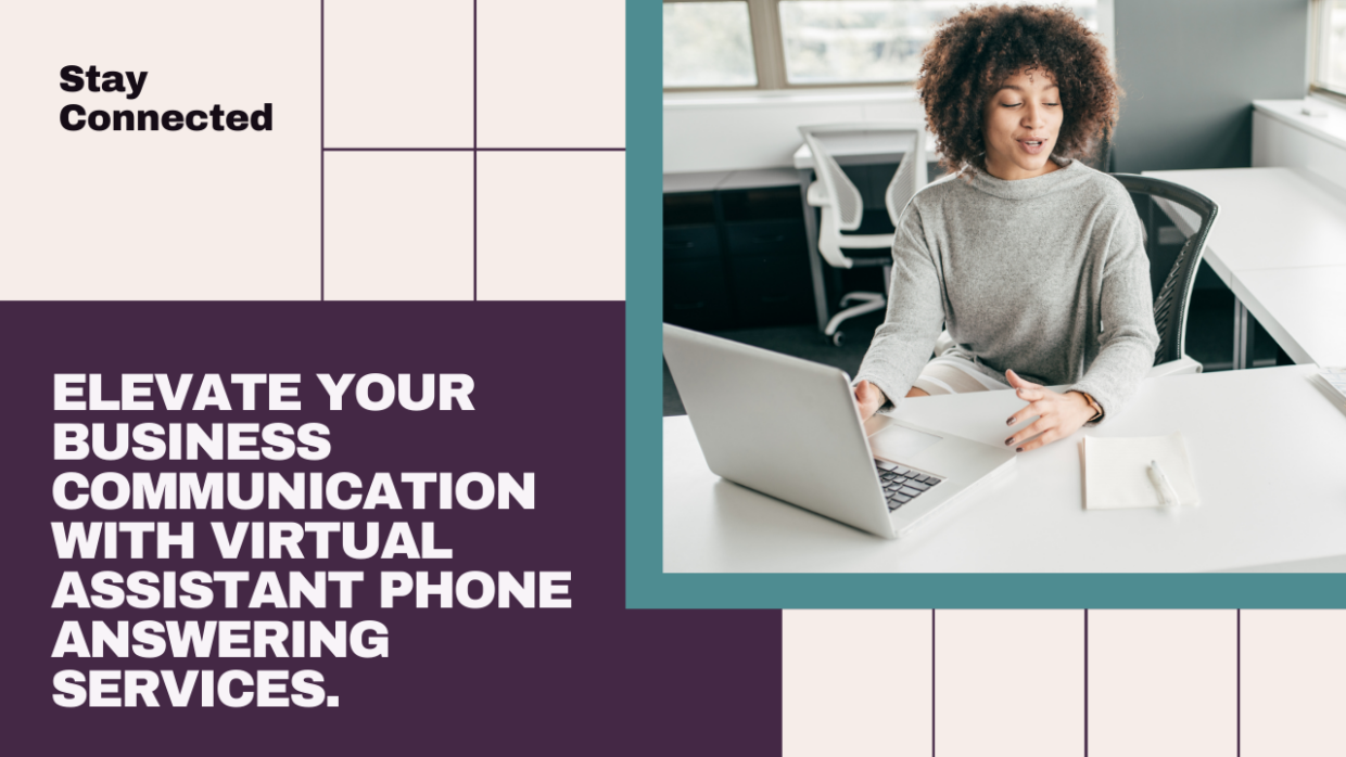 Stay Connected: Elevating Business Communication with Virtual Assistant Phone Answering Services