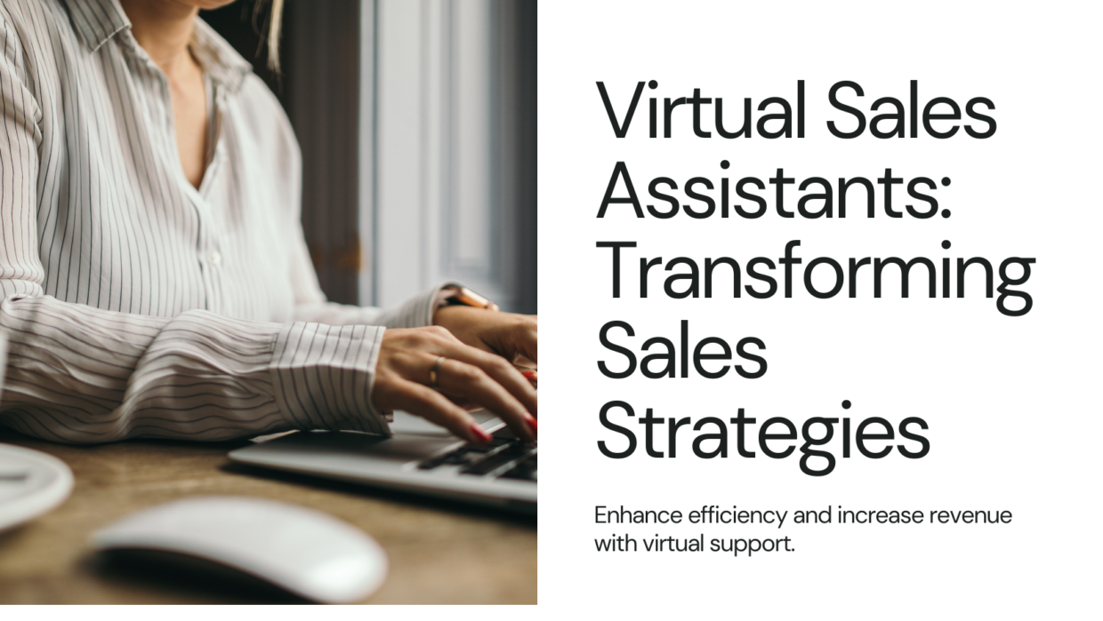 Boosting Your Bottom Line: How Virtual Sales Assistants Can Transform Your Sales Strategy