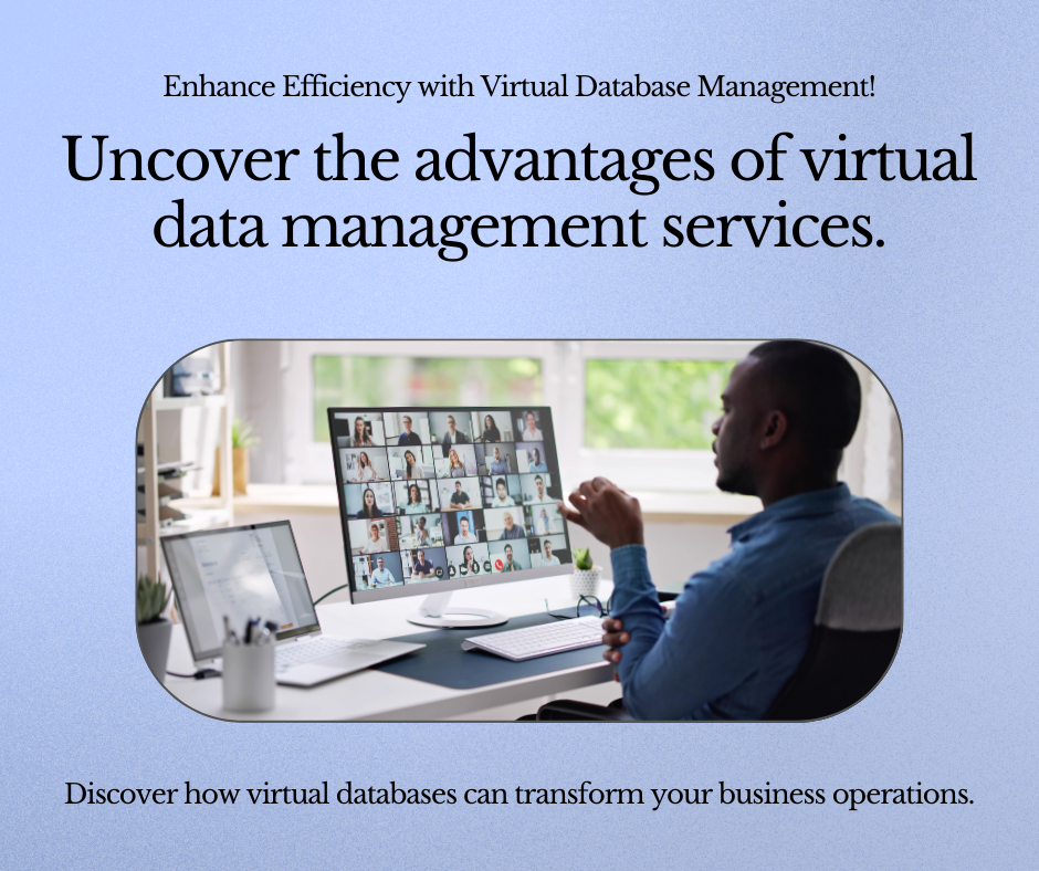Streamlining Your Data: Exploring the Benefits of Virtual Database Management Services