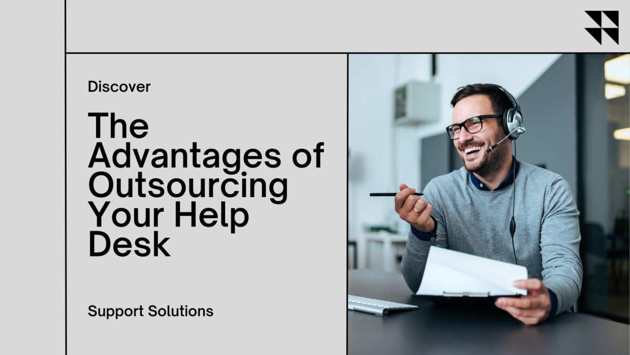 Streamlining Support: The Benefits of an Outsourced Help Desk